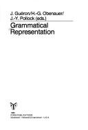 Cover of: Grammatical representation by J. Guéron, H.-G. Obenauer, J.-Y. Pollock (eds.)