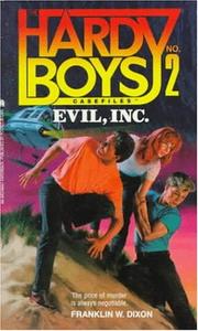 Cover of: EVIL INC (HARDY BOYS CASE FILE 2): EVIL INC (Hardy Boys) by Franklin W. Dixon