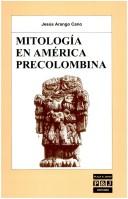 Cover of: Mitología en América precolombina: México-aztecas, Colombia-chibchas, Perú-incas