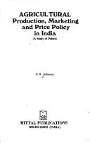 Agricultural production, marketing, and price policy in India