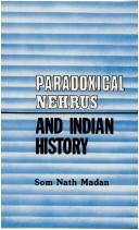 Paradoxical Nehrus and Indian history by Som Nath Madan