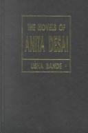 Cover of: The novels of Anita Desai: a study in character and conflict