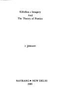 Cover of: Kālidāsa's imagery and the theory of poetics by J. Tilakasiri