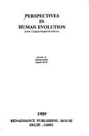 Cover of: Perspectives in human evolution: S.R.K. Chopra festschrift volume