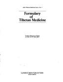 Cover of: Formulary of Tibetan medicine by Bhagwan Dash