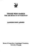 Cover of: Those who dared the architects of Pakistan