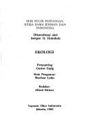 Cover of: Ekologi by penyunting, Gustav Espig ; kata pengantar, Mochtar Lubis ; redaksi Alfred Bittner.