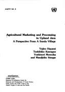 Cover of: Agricultural marketing and processing in upland Java: a perspective from a Sunda village