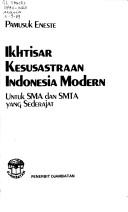 Cover of: Ikhtisar kesusastraan Indonesia modern: untuk SMA dan SMTA yang sederajat