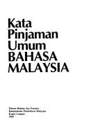 Cover of: Kata pinjaman umum bahasa Malaysia.