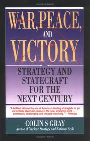 War, peace, and victory by Colin S. Gray