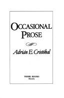 Cover of: Occasional prose by Adrian E. Cristobal