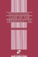 Cover of: Nutritional care of the terminally ill