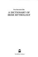 A dictionary of Irish mythology by Peter Berresford Ellis