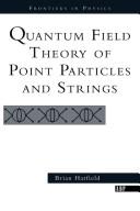 Cover of: Quantum field theory of point particles and strings
