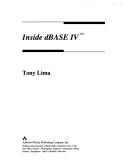 Cover of: Inside dBASE IV by Tony Lima