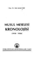 Musul meselesi kronolojisi by Kemâl Öke