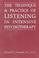 Cover of: The technique and practice of listening in intensive psychotherapy