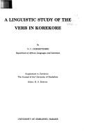 Cover of: A linguistic study of the verb in Korekore by N. C. Dembetembe