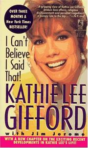 Cover of: I can't believe I said that! by Kathie Lee Gifford