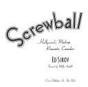Cover of: Screwball: Hollywood's madcap romantic comedies
