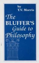 Cover of: The bluffer's guide to philosophy by Thomas V. Morris