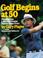 Cover of: Golf begins at 50