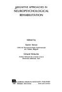 Cover of: Cognitive approaches in neuropsychological rehabilitation by edited by Xavier Seron, Gérard Deloche.