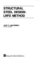 Cover of: Structural steel design by Jack C. McCormac, Jack C. McCormac