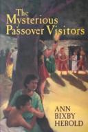 Cover of: mysterious Passover visitors | Ann Bixby Herold