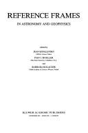 Cover of: Reference frames in astronomy and geophysics