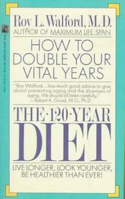 Cover of: One Hundred Twenty-Year Diet by Roy L. Walford