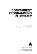 Cover of: Concurrent programming in occam 2