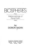 Cover of: Biospheres: metamorphosis of planet Earth