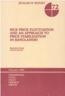 Cover of: Rice price fluctuation and an approach to price stabilization in Bangladesh