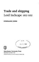 Cover of: Trade and shipping: Lord Inchcape, 1852-1932