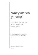 Cover of: Reading the book of himself: narrative strategies in the works of James Joyce