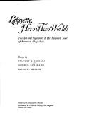 Cover of: Lafayette, hero of two worlds: the art and pageantry of his farewell tour of America, 1824-1825 : essays