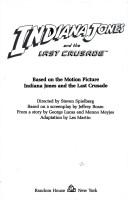 Cover of: Indiana Jones and the last crusade: based on the motion picture Indiana Jones and the last crusade
