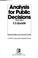 Cover of: Analysis for public decisions