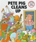 Cover of: Pete Pig cleans up