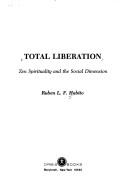Cover of: Total liberation: Zen spirituality and the social dimension