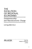 Cover of: The evolution of regional economies: entrepreneurship and macroeconomic change