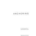Cover of: Anchoring: selected projects, 1975-1988