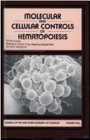 Molecular and cellular controls of hematopoiesis by Donald Orlic