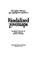 Cover of: Vandalized lovemaps by John Money