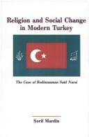 Religion and Social Change in Modern Turkey: The Case of Bediuzzaman Said Nursi (SUNY series in Near Eastern Studies) by Şerif Mardin