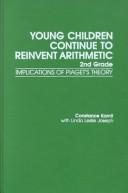 Cover of: Young children continue to reinvent arithmetic--2nd grade by Constance Kamii