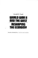 Cover of: World War II and the West: reshaping the economy