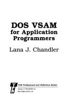 DOS VSAM for application programmers by Lana J. Chandler